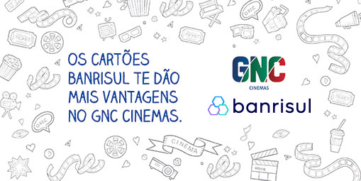 Promoção GNC Cinemas e Cartões Banrisul